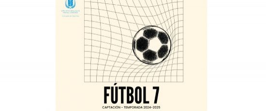 PRUEBAS DE CAPTACIÓN DE EQUIPOS DE FÚTBOL 7 / 2024-2025