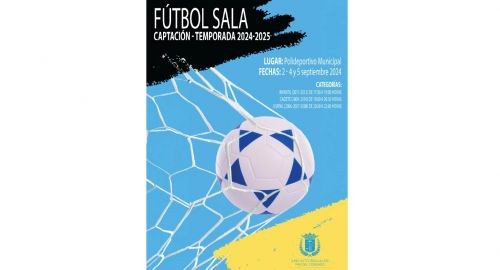 PRUEBAS DE CAPTACIÓN PARA LAS ESCUELAS DEPORTIVAS DE LOS EQUIPOS DE FÚTBOL SALA / 2024-2025